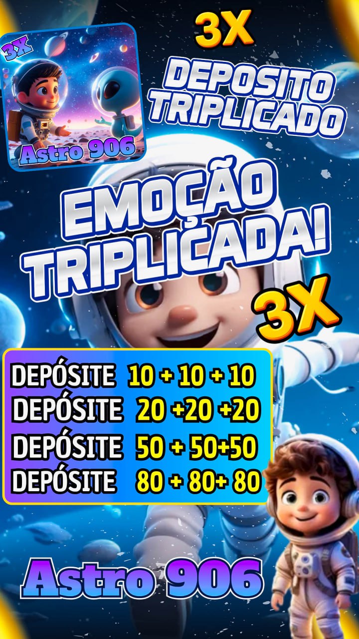 ✨ Astro906 - DEPOSITO 3X